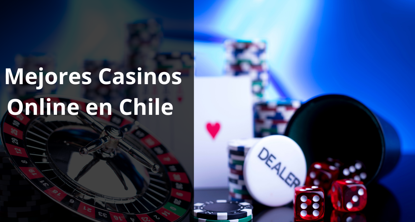 Mejores Casinos Online en Chile 2024