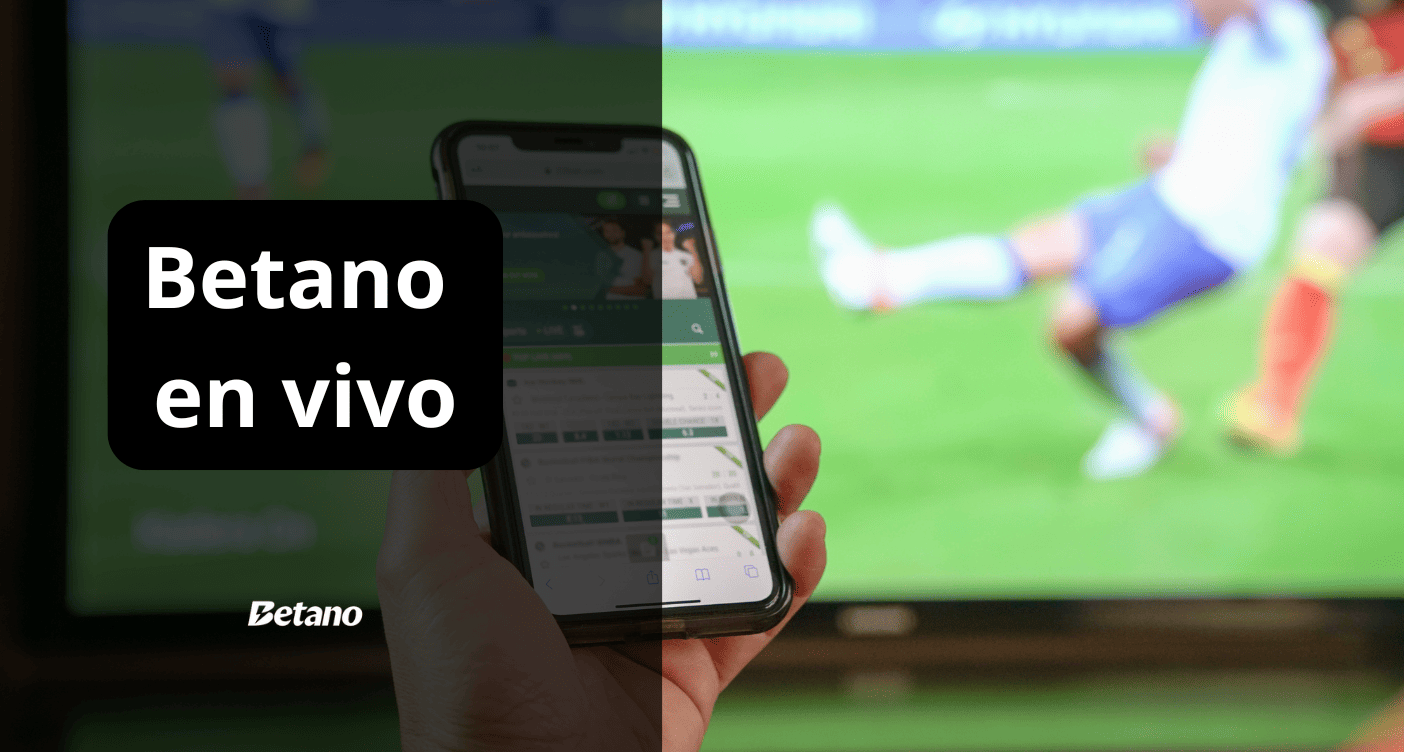 Betano en vivo 2024: Cómo hacer tus apuestas en directo